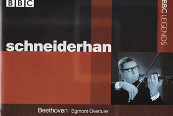 BBC Legends BBCL 4217. Schneiderhan: Beethoven – Egmont Overture, Violin Concerto, Brahms – Violin Sonata in D minor (APE)