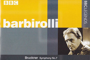 BBC Legends BBCL 4186. Barbirolli: Bruckner – Symphony no.7, Beethoven – Egmont Overture, Prometheus Overture (APE)